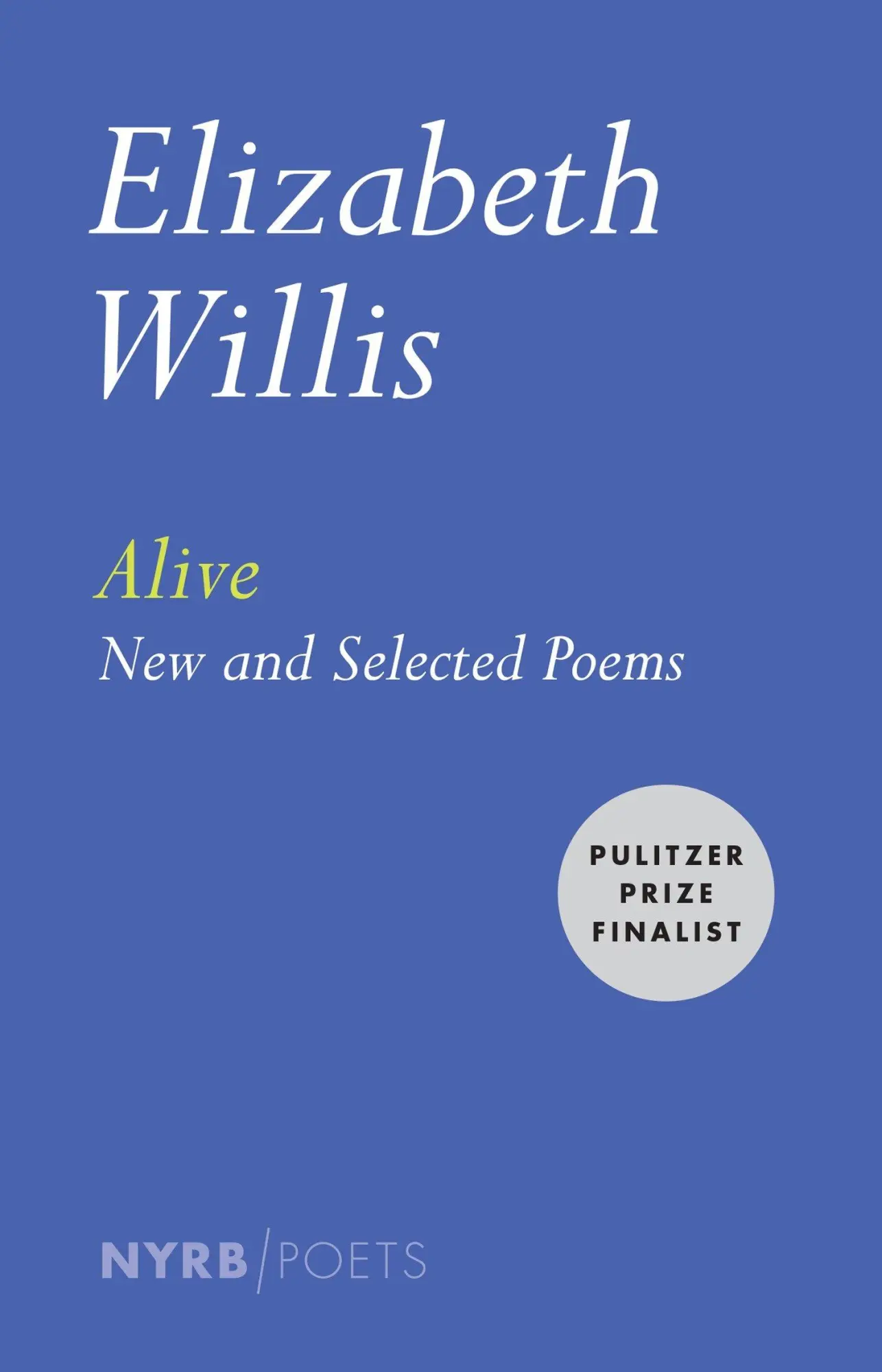 Cover: 9781590178645 | Alive: New and Selected Poems | Elizabeth Willis | Taschenbuch | 2015
