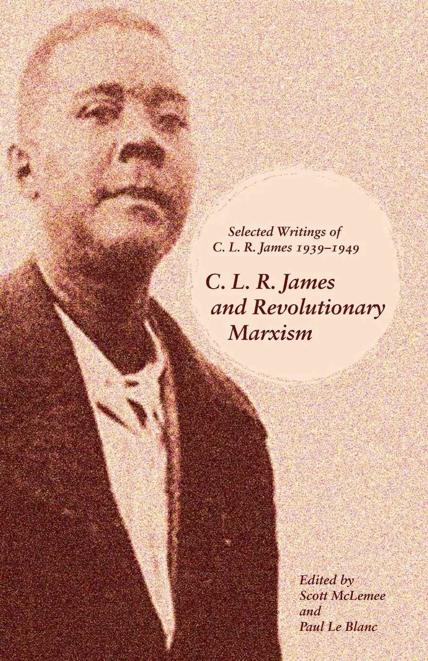 Cover: 9781608468645 | C. L. R. James and Revolutionary Marxism | Scott McLemee (u. a.)