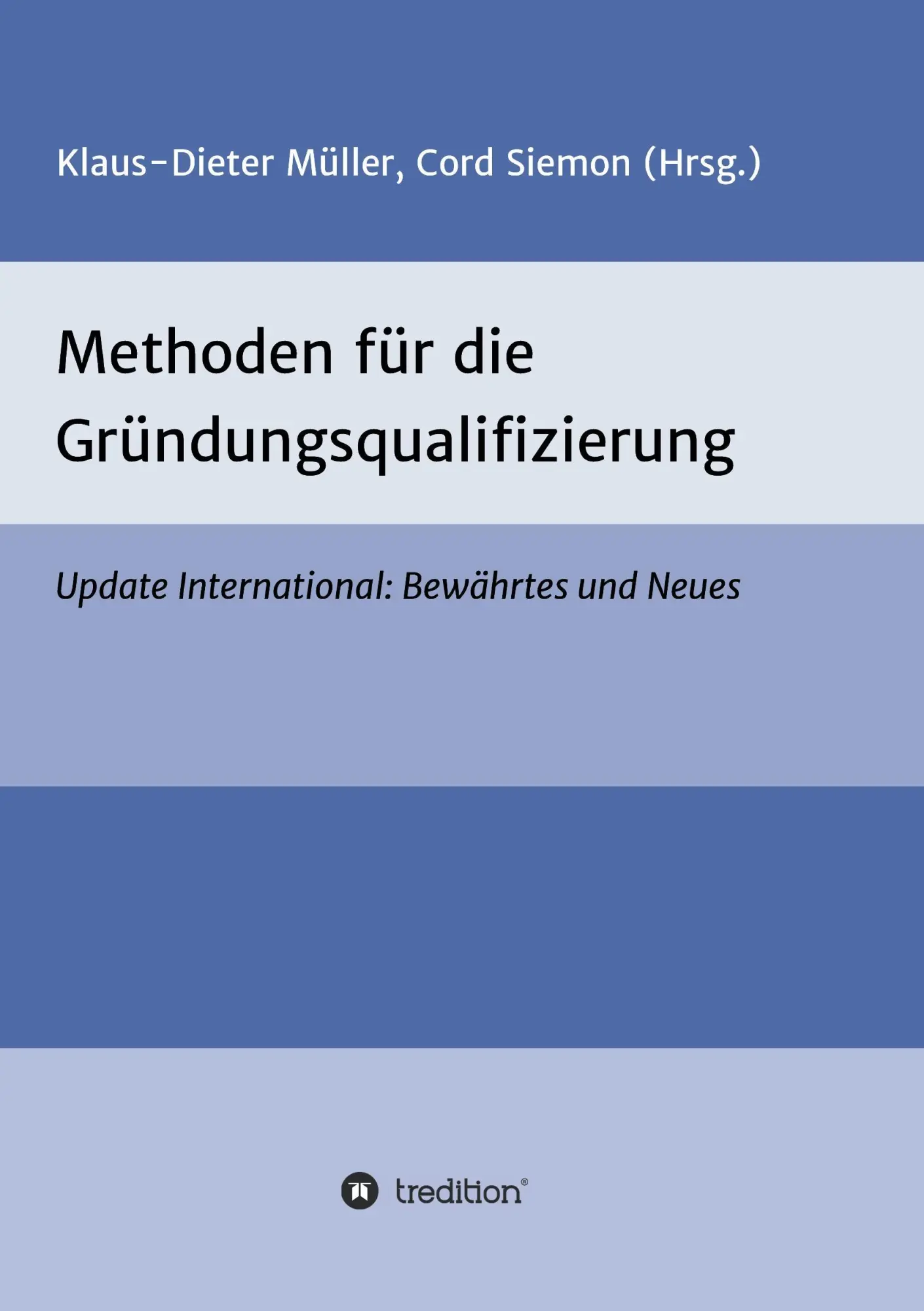 Methoden für die Gründungsqualifizierung: Upadte International: Bewährtes und Neues