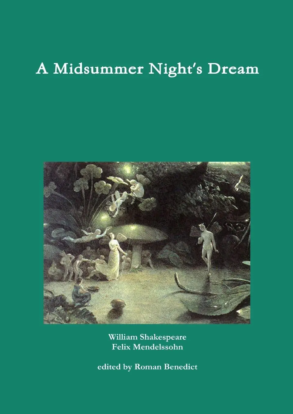Cover: 9781326138745 | A Midsummer Night's Dream | Roman Benedict (u. a.) | Taschenbuch