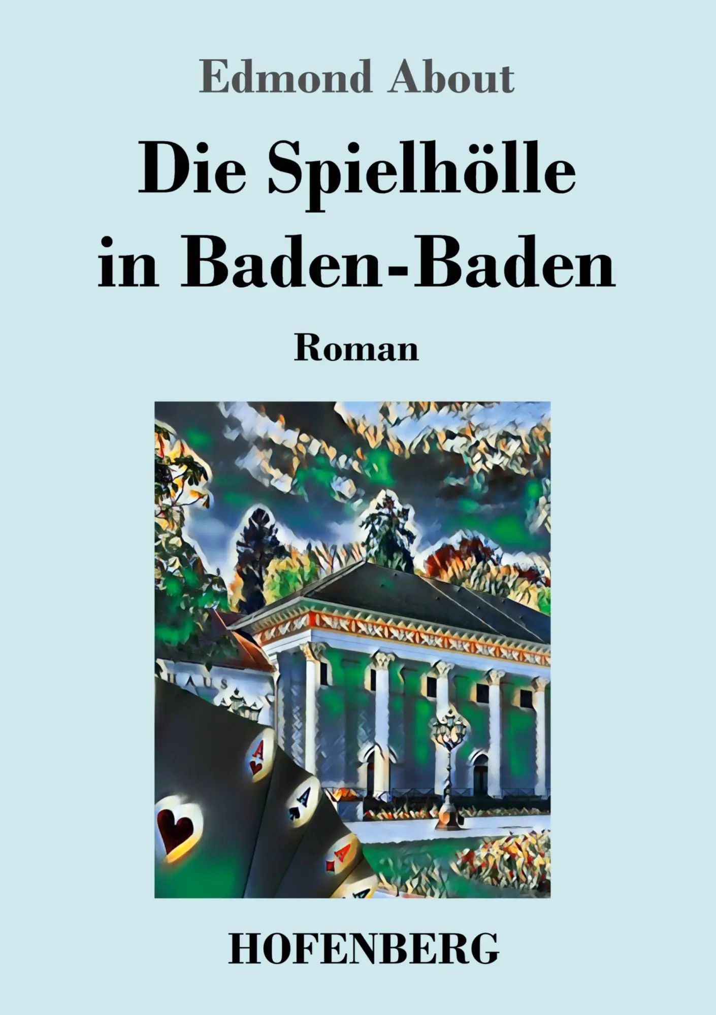 Cover: 9783743728745 | Die Spielhölle in Baden-Baden | Roman | Edmond About | Taschenbuch