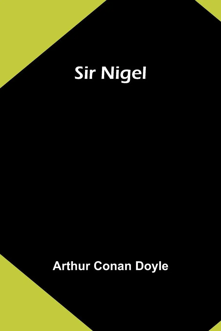 Cover: 9789357958745 | Sir Nigel | Arthur Conan Doyle | Taschenbuch | Englisch | 2024