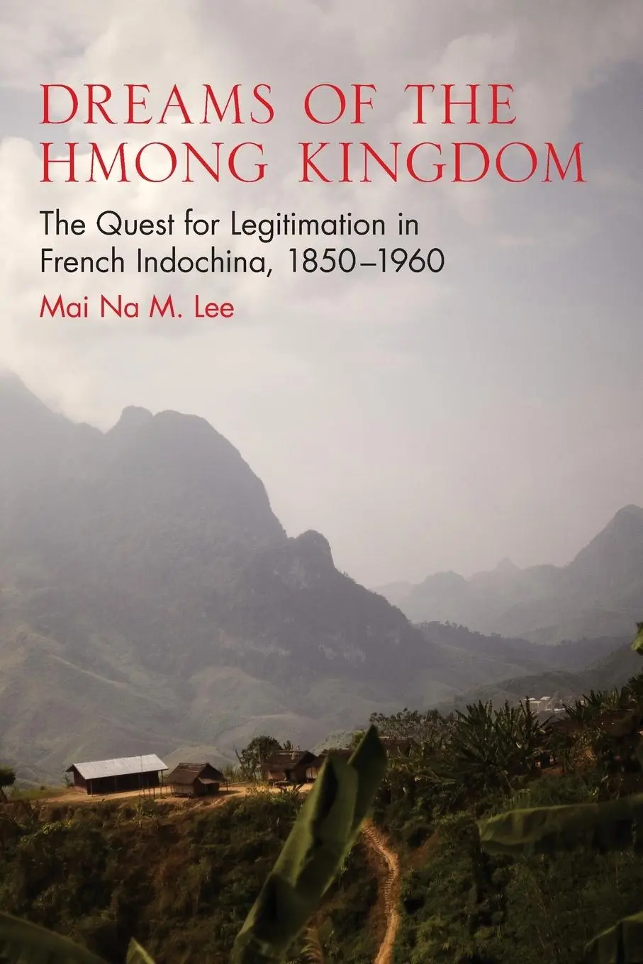 Cover: 9780299298845 | Dreams of the Hmong Kingdom | Mai Na M Lee | Taschenbuch | Englisch
