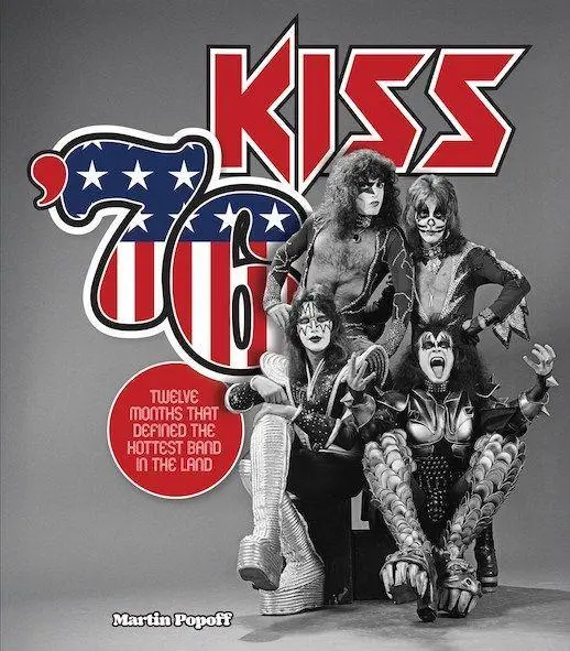 Cover: 9780760398845 | Kiss '76 | Twelve Months That Defined the Hottest Band in the Land