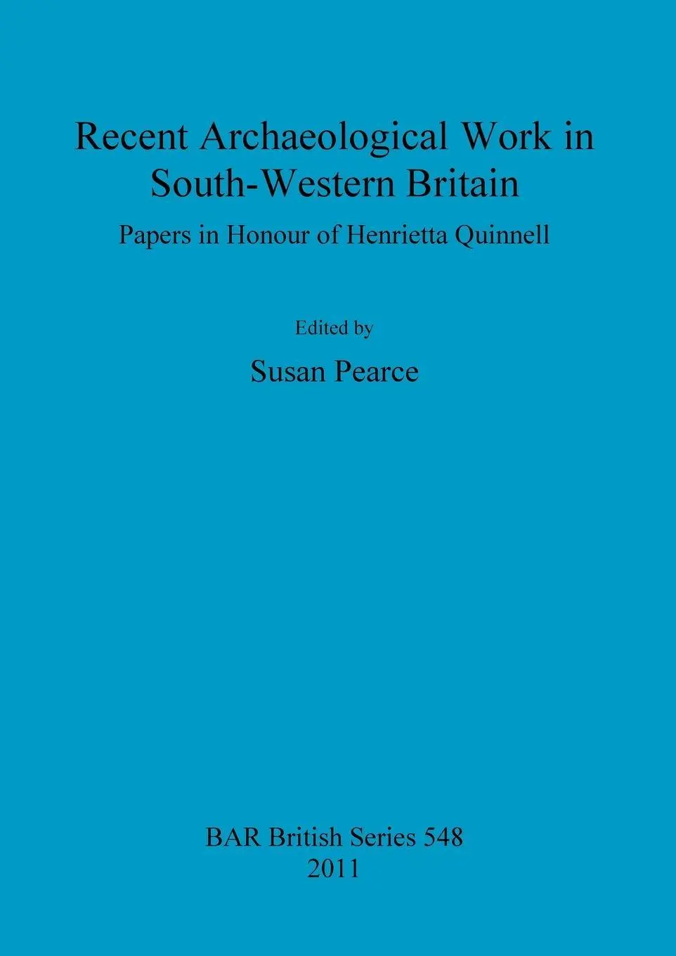 Cover: 9781407308845 | Recent Archaeological Work in South-Western Britain | Susan Pearce