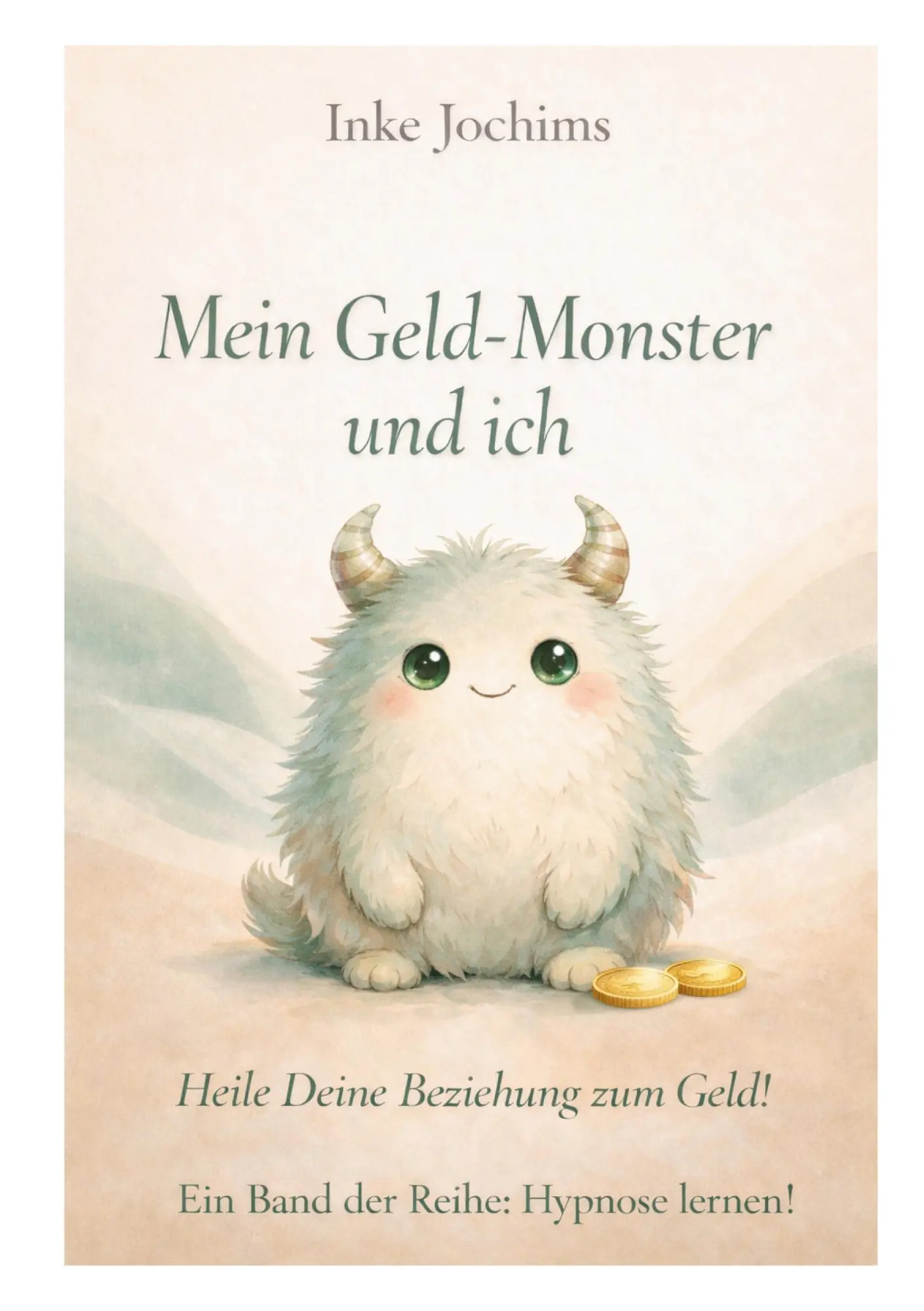 Cover: 9783695758845 | Mein Geld-Monster und ich | Heile Deine Beziehung zum Geld! | Jochims