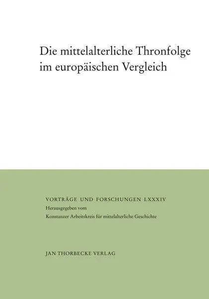 Cover: 9783799568845 | Die mittelalterliche Thronfolge im europäischen Vergleich | Becher