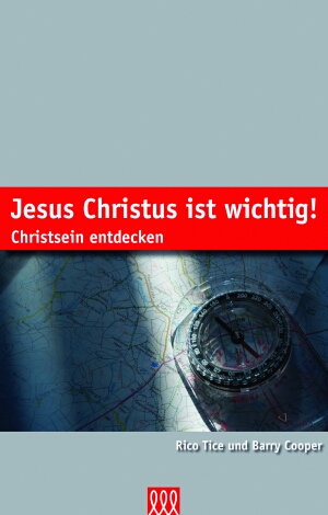 Cover: 9783935188845 | Jesus Christus ist wichtig! | Christsein entdecken | Rico-Cooper Tice