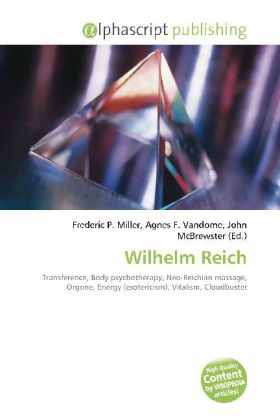 Wilhelm Reich | Frederic P. Miller (u. a.) | Taschenbuch | Englisch | Alphascript Publishing | EAN 9786130058845 - Miller, Frederic P.