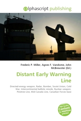 Distant Early Warning Line | Frederic P. Miller (u. a.) | Taschenbuch | Englisch | Alphascript Publishing | EAN 9786130298845 - Miller, Frederic P.