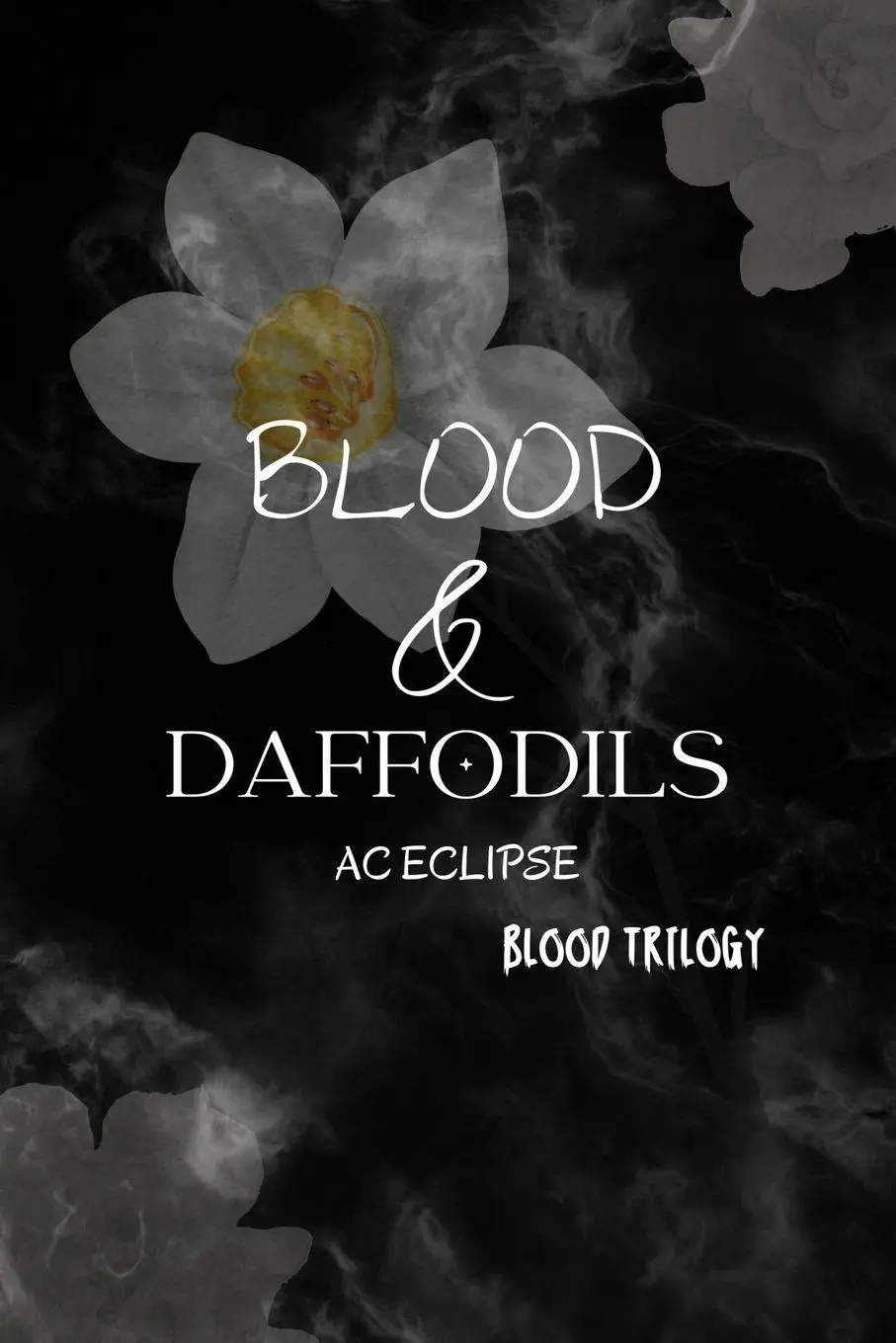 Cover: 9798256128845 | Blood &amp; Daffodils | A Pitch-Black Paranormal Romance | Ac Eclipse