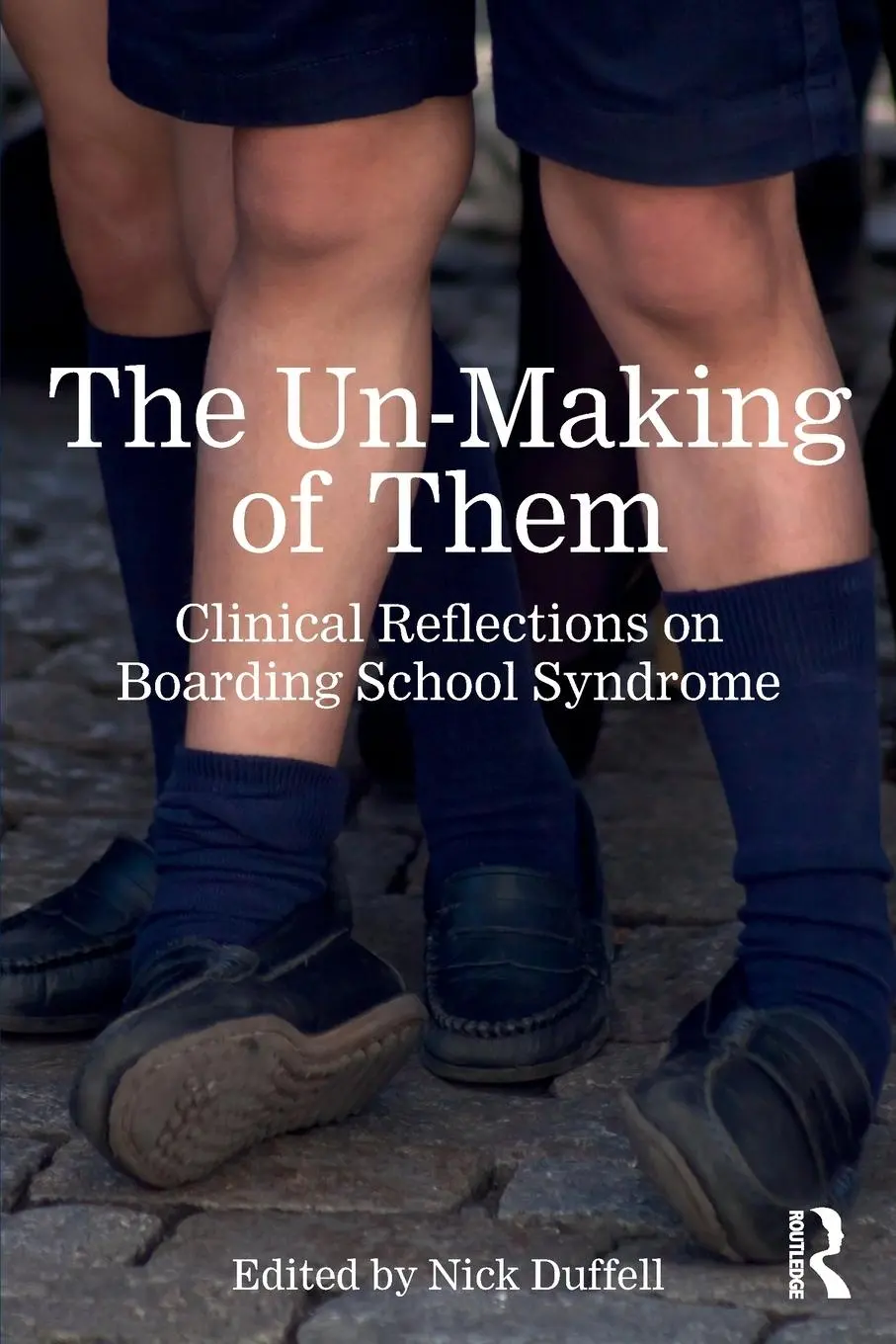 Cover: 9781032848945 | The Un-Making of Them | Nick Duffell | Taschenbuch | Englisch | 2025