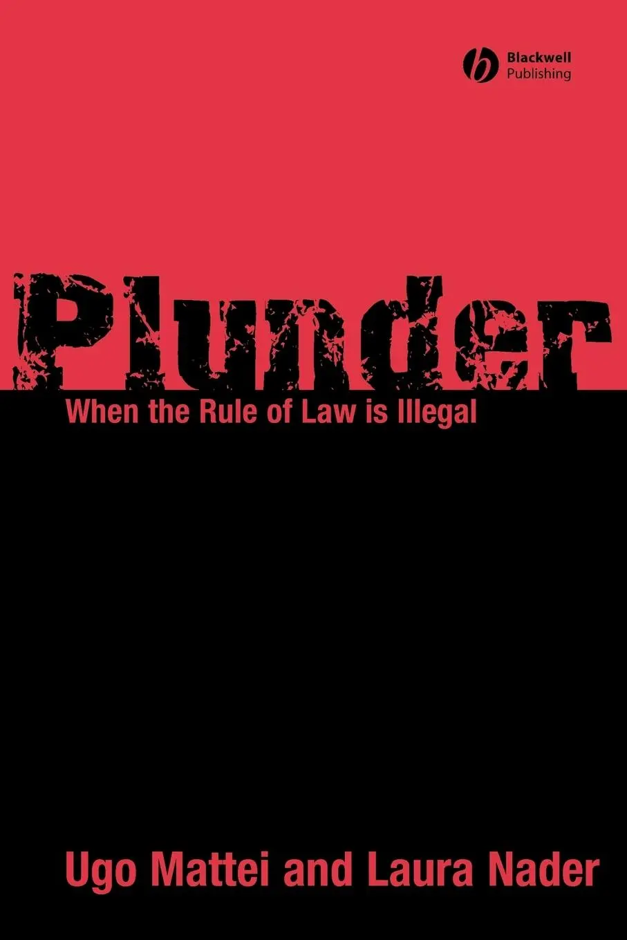 Cover: 9781405178945 | Plunder | When the Rule of Law Is Illegal | Ugo Mattei (u. a.) | Buch