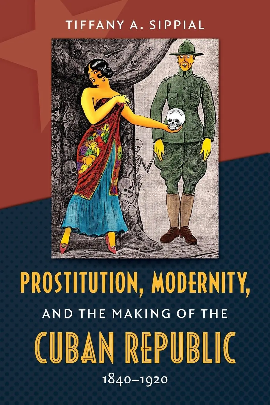 Cover: 9781469608945 | Prostitution, Modernity, and the Making of the Cuban Republic,...