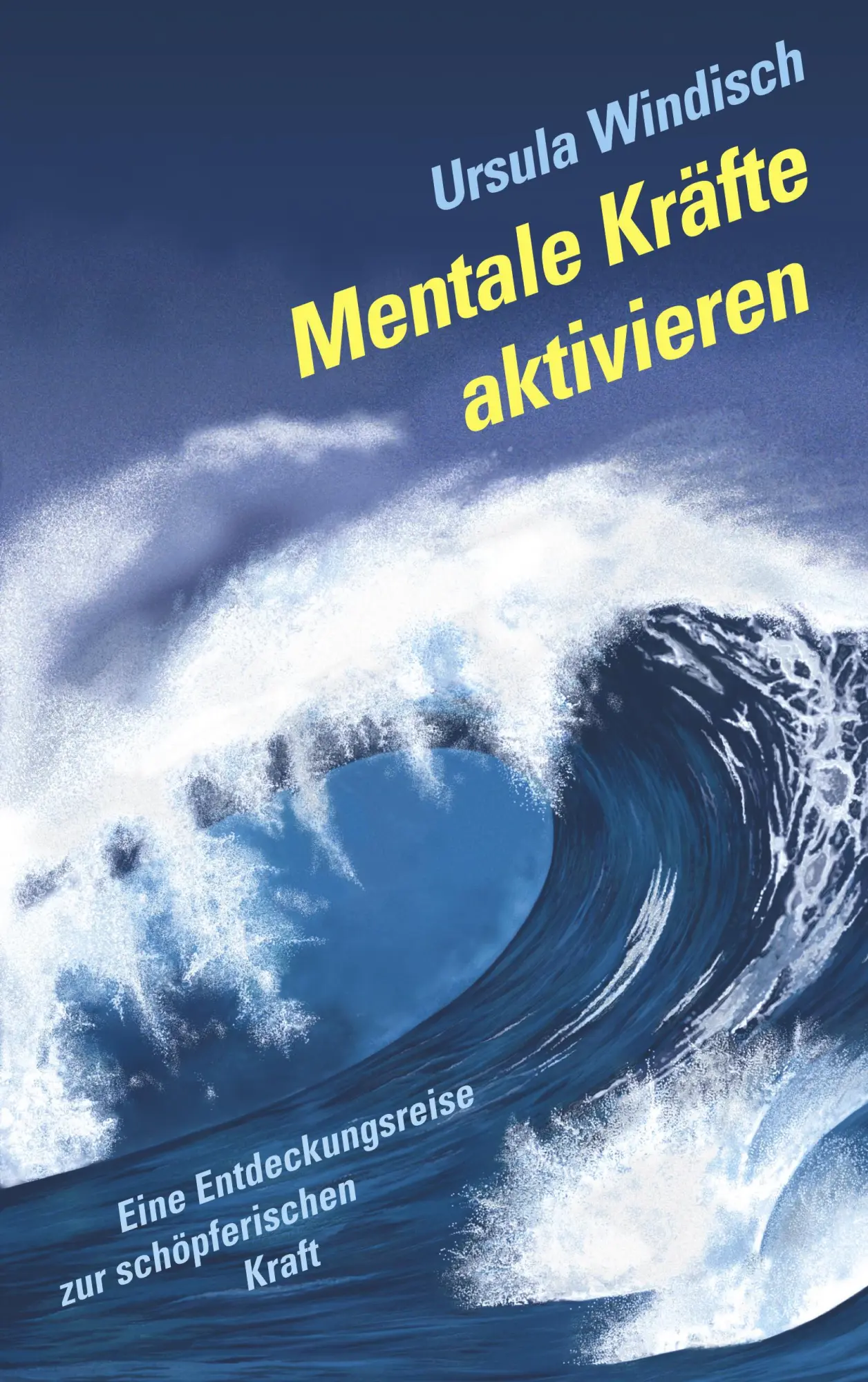 Cover: 9783831128945 | Mentale Kräfte aktivieren | Ursula Windisch | Taschenbuch | 172 S.