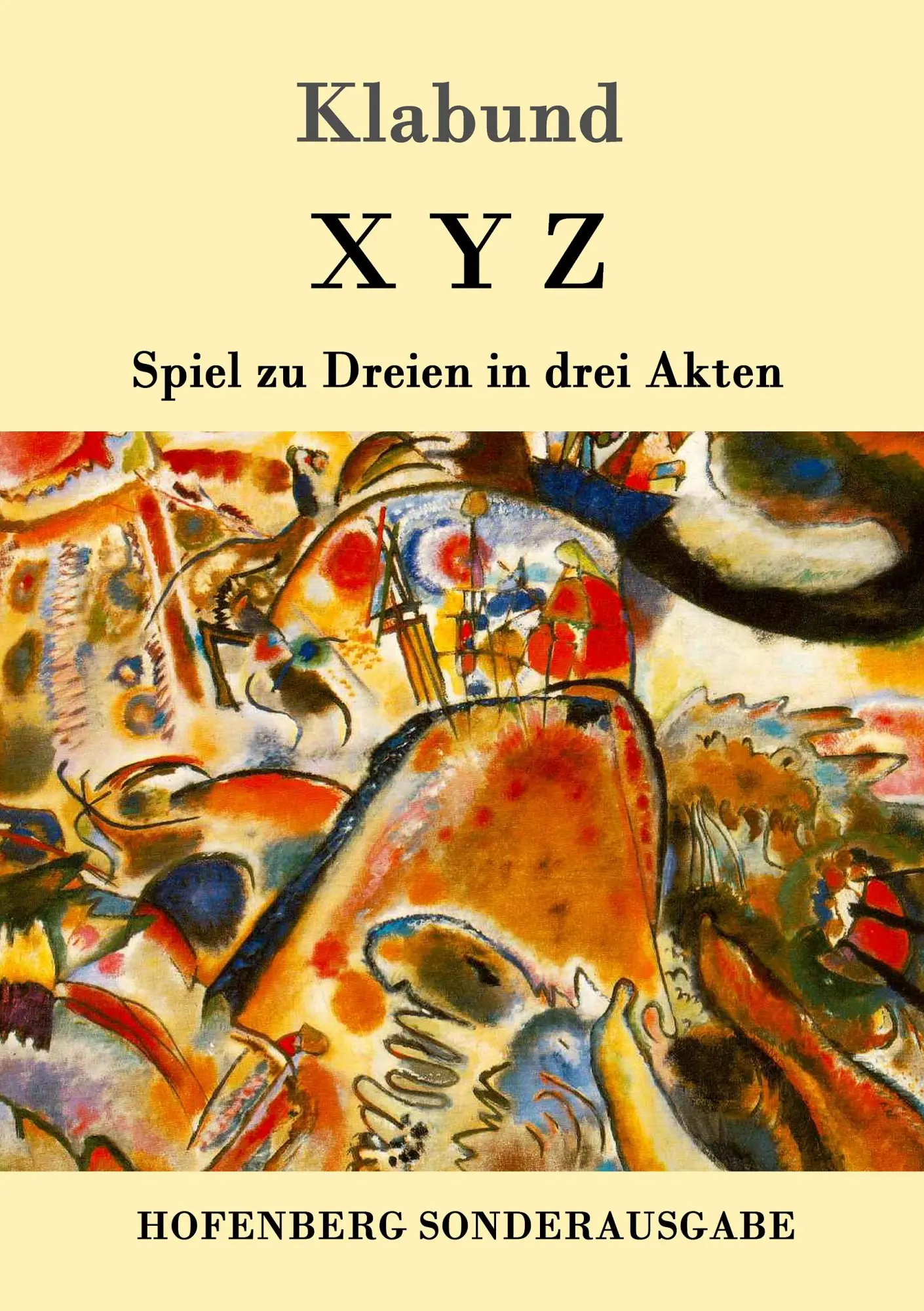 Cover: 9783861998945 | X Y Z | Spiel zu Dreien in drei Akten | Klabund | Taschenbuch | 60 S.