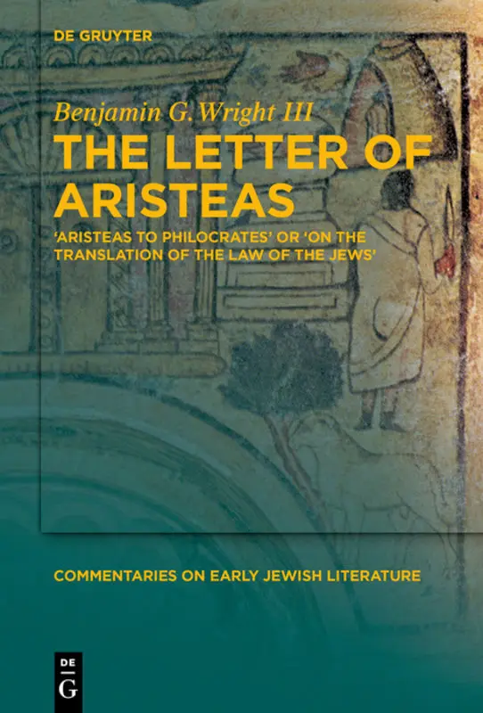 Cover: 9783110439045 | The Letter of Aristeas | Benjamin G. Wright | Buch | XII | Englisch