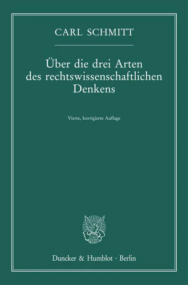 Cover: 9783428189045 | Über die drei Arten des rechtswissenschaftlichen Denkens. | Schmitt