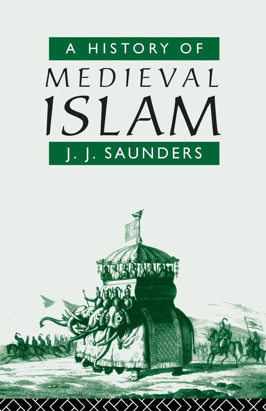 Cover: 9780415059145 | A History of Medieval Islam | John Joseph Saunders | Taschenbuch