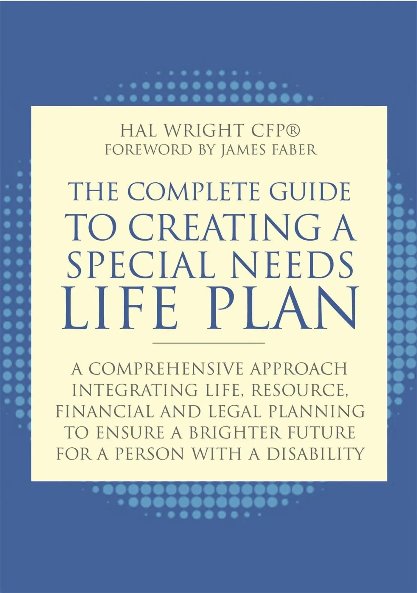 Cover: 9781849059145 | The Complete Guide to Creating a Special Needs Life Plan | Hal Wright