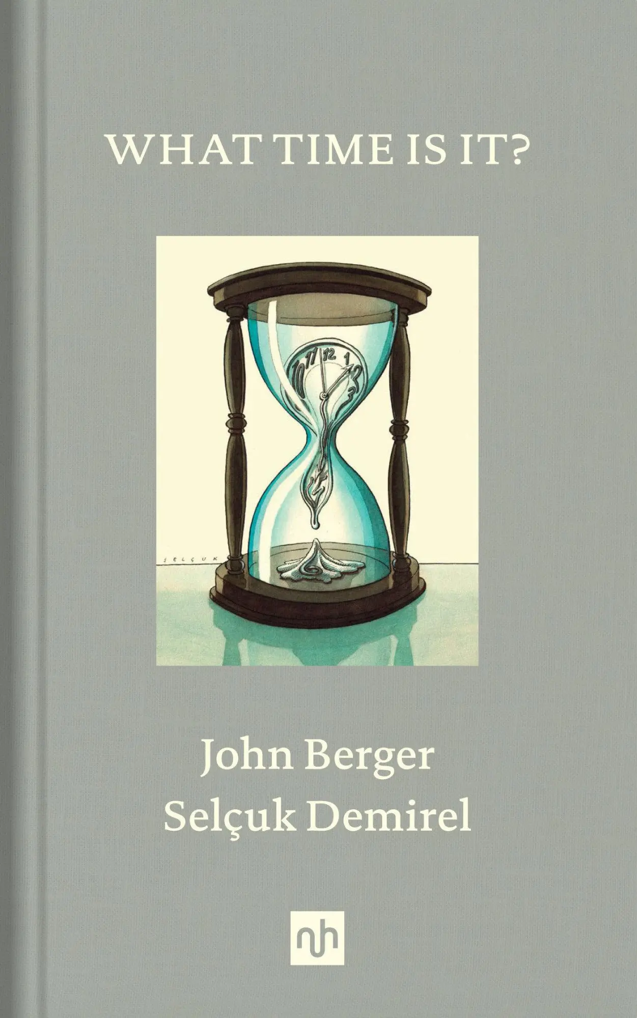 Cover: 9781912559145 | What Time Is It? | John Berger | Buch | Einband - fest (Hardcover)