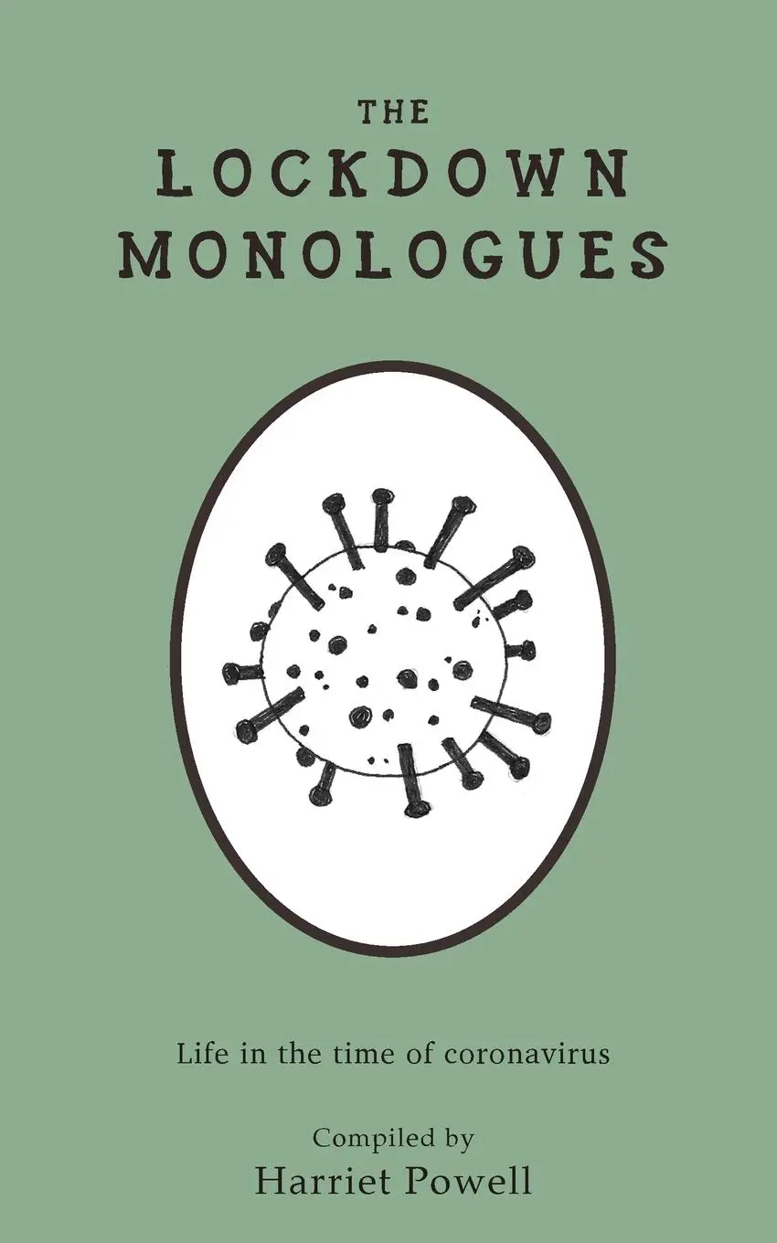 Cover: 9781916139145 | THE LOCKDOWN MONOLOGUES | Life in the time of coronavirus | Powell