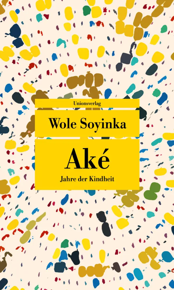 Cover: 9783293209145 | Aké | Jahre der Kindheit. Roman | Wole Soyinka | Taschenbuch | 352 S.