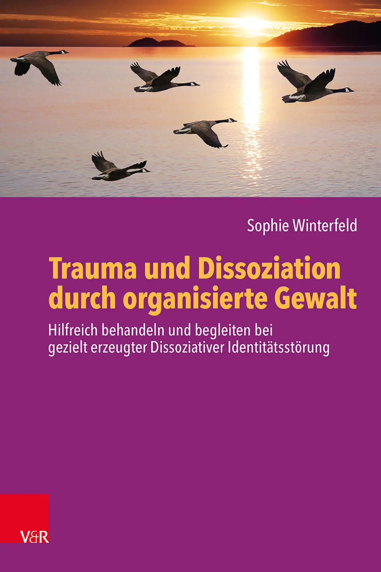 Cover: 9783525409145 | Trauma und Dissoziation durch organisierte Gewalt | Sophie Winterfeld