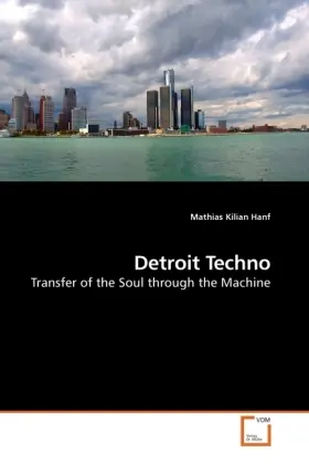 Cover: 9783639049145 | Detroit Techno | Transfer of the Soul through the Machine | Hanf