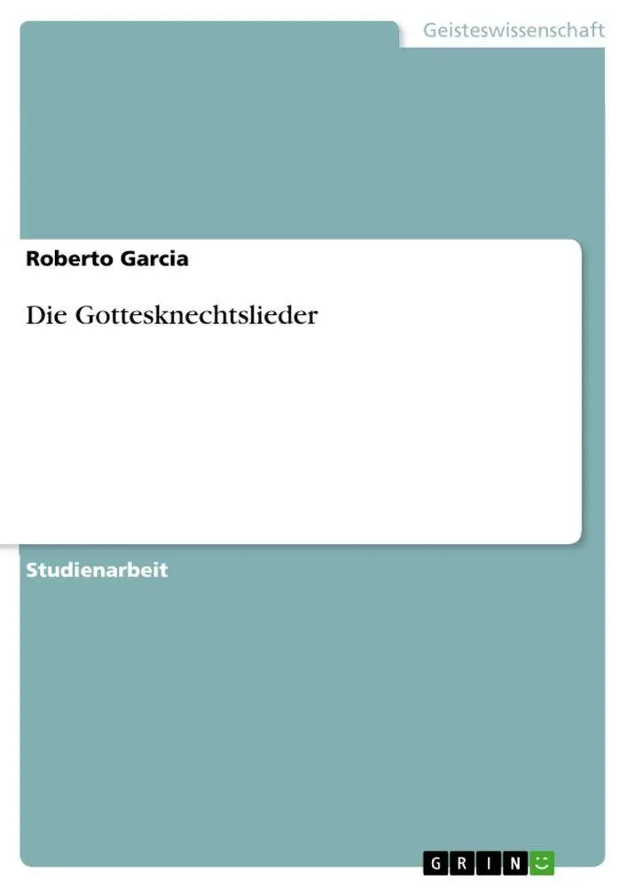 Cover: 9783656569145 | Die Gottesknechtslieder | Roberto Garcia | Taschenbuch | 20 S. | 2014