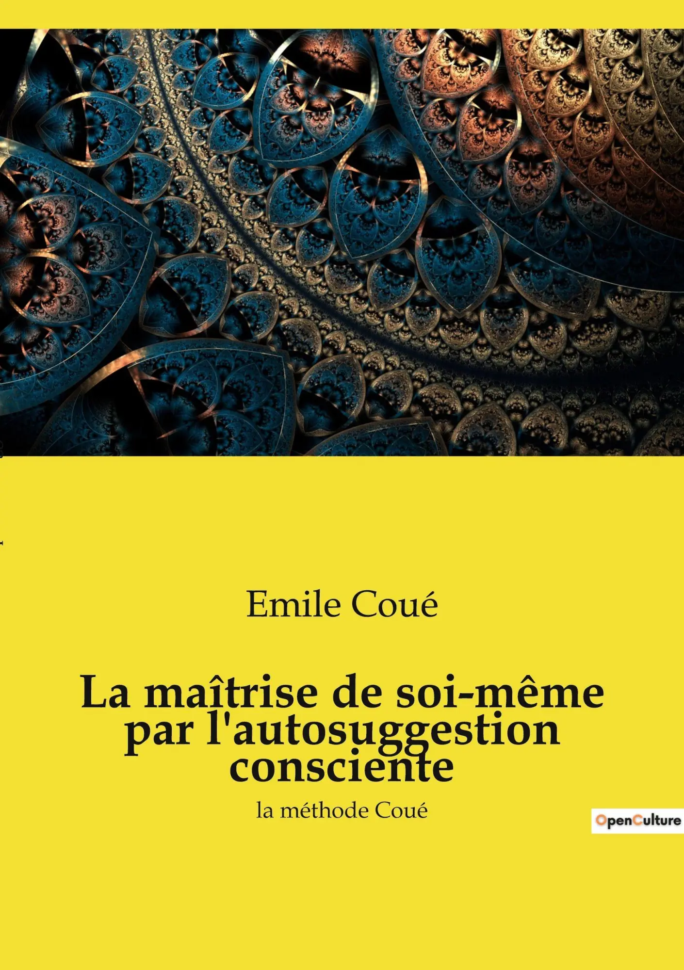 Cover: 9782385089245 | La maîtrise de soi-même par l'autosuggestion consciente | Emile Coué