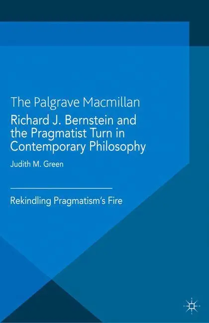 Cover: 9781349469345 | Richard J. Bernstein and the Pragmatist Turn in Contemporary...