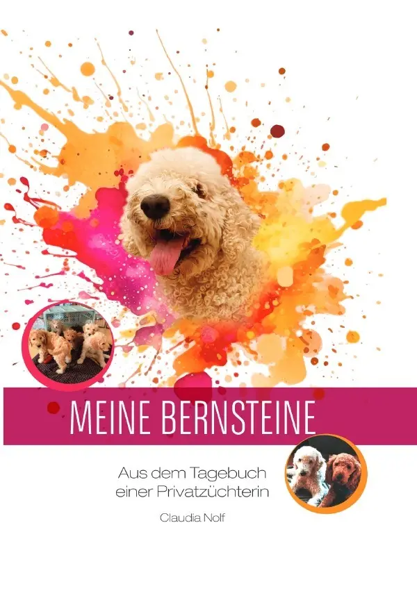 Cover: 9783818769345 | Meine Bernsteine | Aus dem Tagebuch einer Privatzüchterin. DE | Nolf