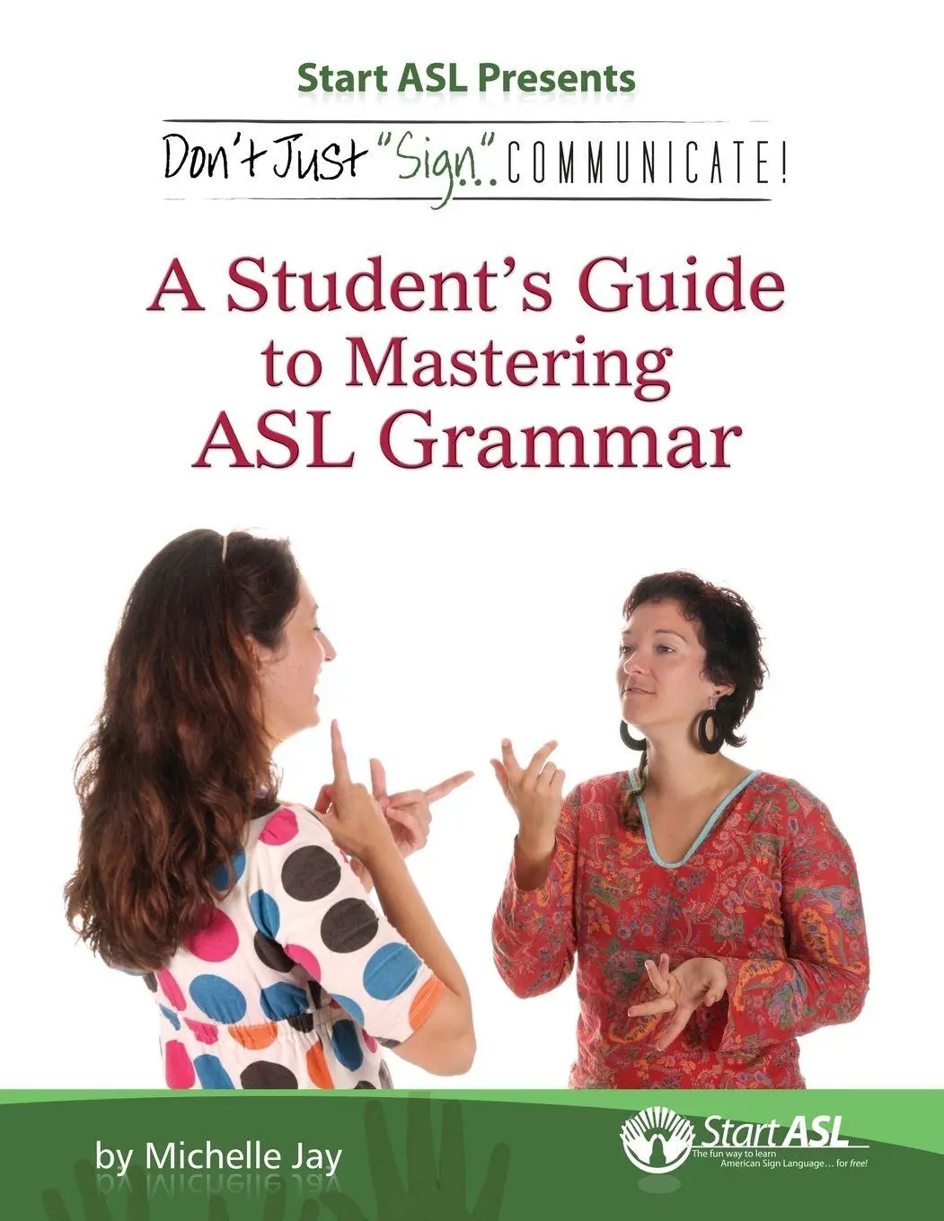 Cover: 9780984529445 | Don't Just Sign... Communicate! | Michelle Jay | Taschenbuch | 2011
