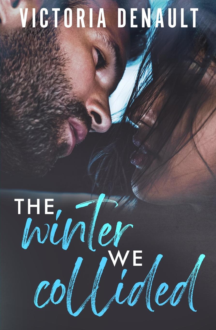 Cover: 9782957699445 | The Winter We Collided | Victoria Denault | Taschenbuch | Englisch