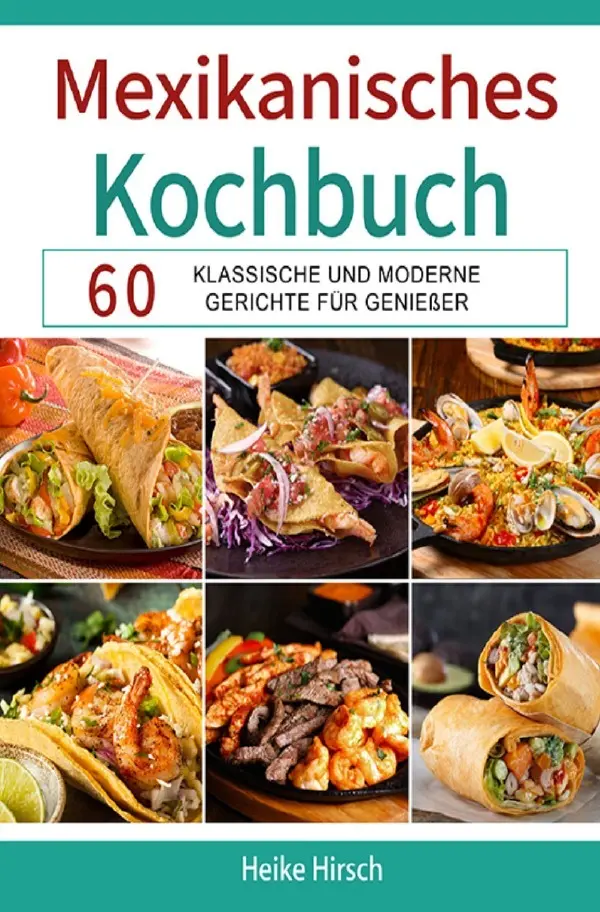 Cover: 9783754169445 | Mexikanisches Kochbuch | Heike Hirsch | Taschenbuch | 92 S. | Deutsch