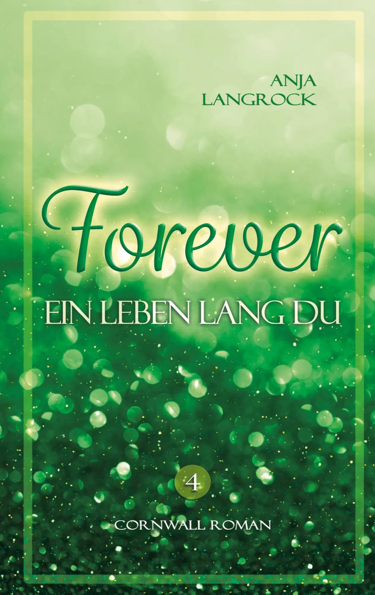Cover: 9783755779445 | Forever | Ein Leben lang du | Anja Langrock | Taschenbuch | Paperback