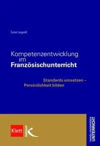 Cover: 9783780049445 | Kompetenzentwicklung im Französischunterricht | Eynar Leupold | Buch