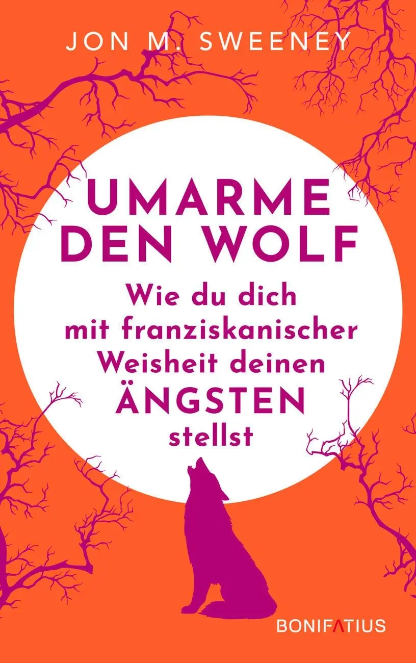 Cover: 9783897109445 | Umarme den Wolf | Jon M. Sweeney | Buch | 224 S. | Deutsch | 2022
