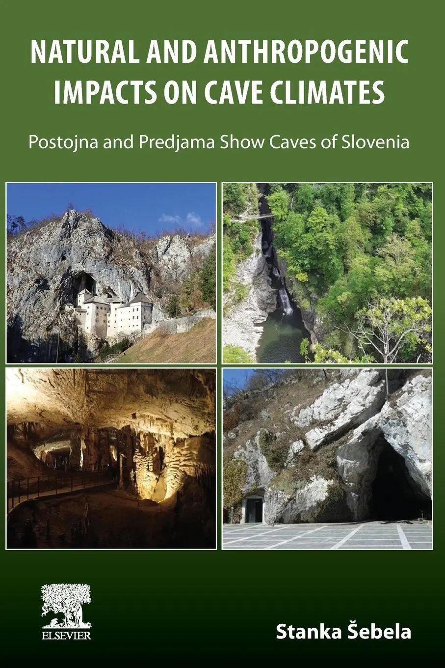 Cover: 9780128229545 | Natural and Anthropogenic Impacts on Cave Climates | Stanka Sebela