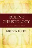 Cover: 9780801049545 | Pauline Christology - An Exegetical-Theological Study | Gordon D. Fee