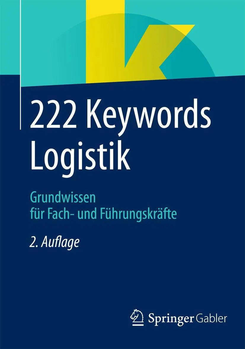 Cover: 9783658059545 | 222 Keywords Logistik | Grundwissen für Fach- und Führungskräfte | iv
