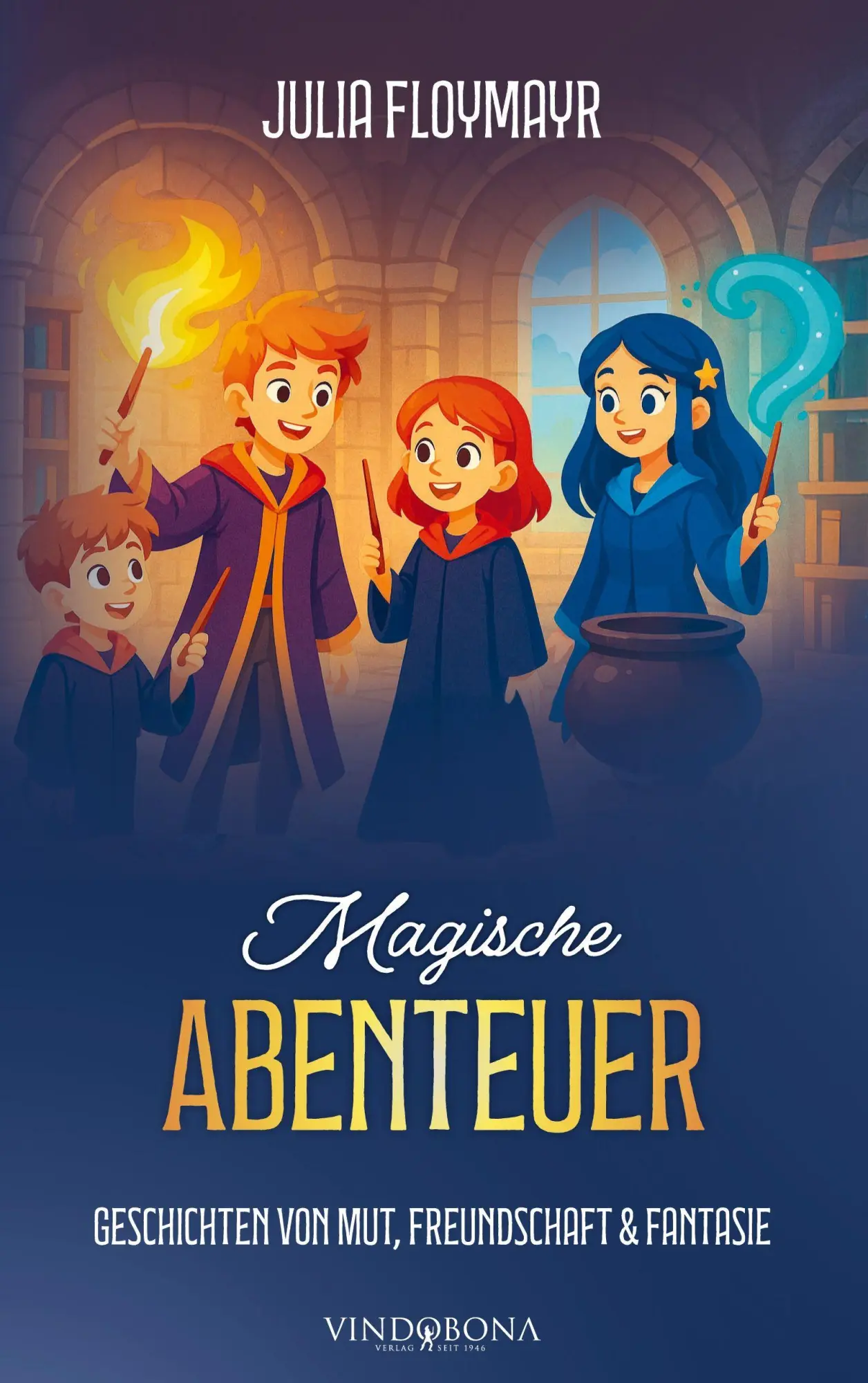 Cover: 9783903579545 | Magische Abenteuer | Geschichten von Mut, Freundschaft &amp; Fantasie