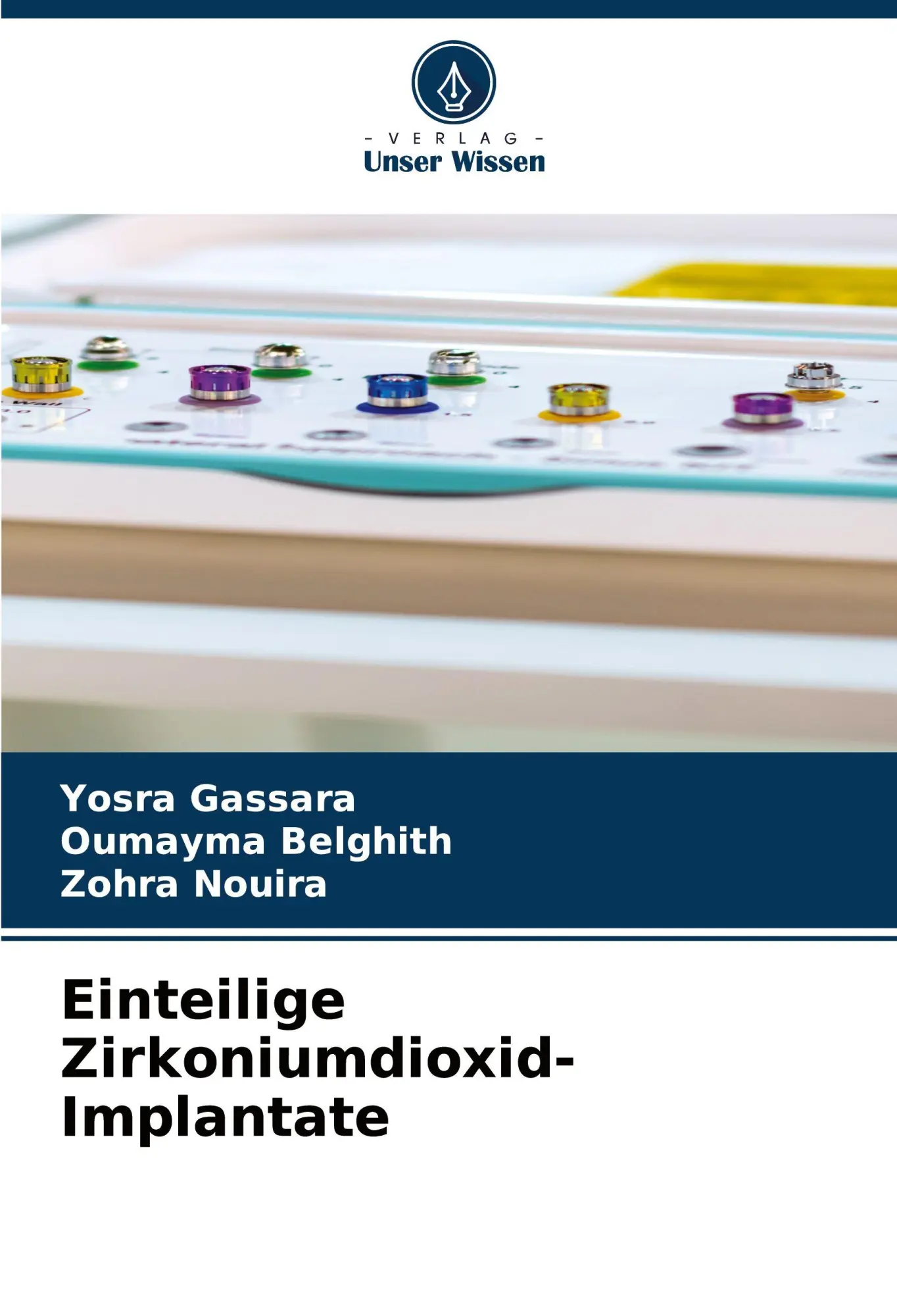 Cover: 9786208059545 | Einteilige Zirkoniumdioxid-Implantate | Yosra Gassara (u. a.) | Buch