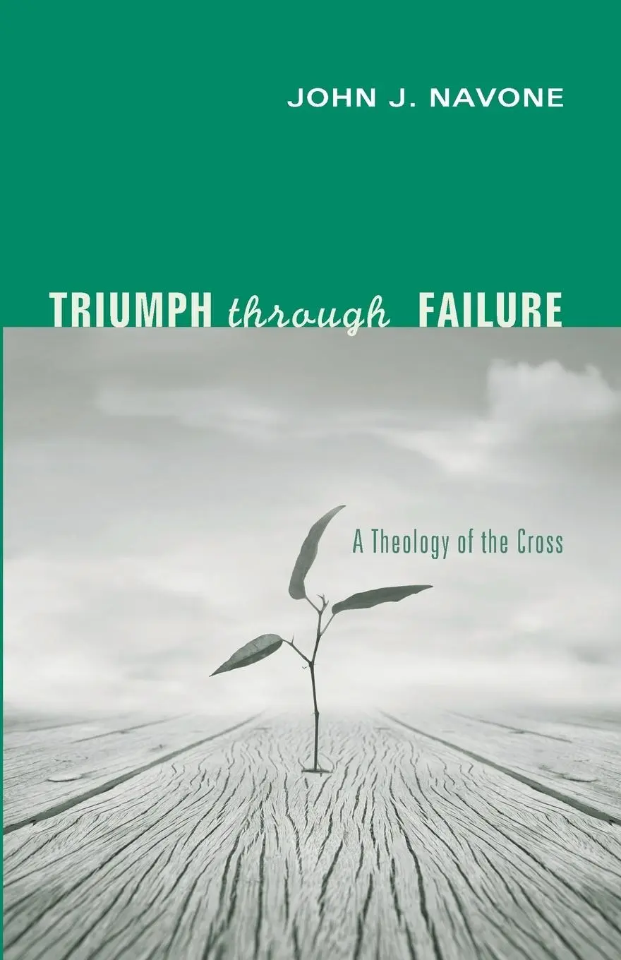 Cover: 9781625649645 | Triumph Through Failure | John J. Sj Navone | Taschenbuch | Englisch