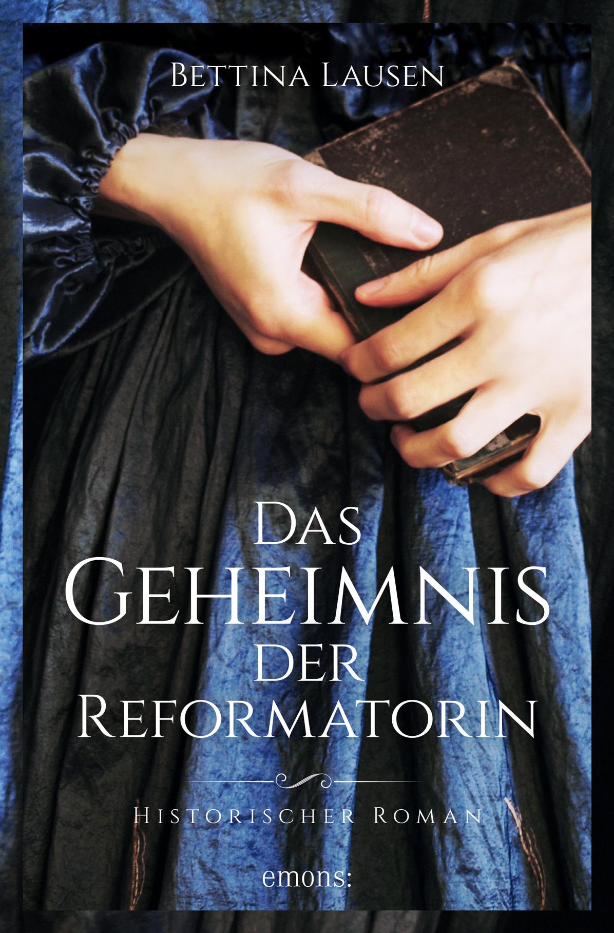 Cover: 9783740809645 | Das Geheimnis der Reformatorin | Bettina Lausen | Taschenbuch | 368 S.