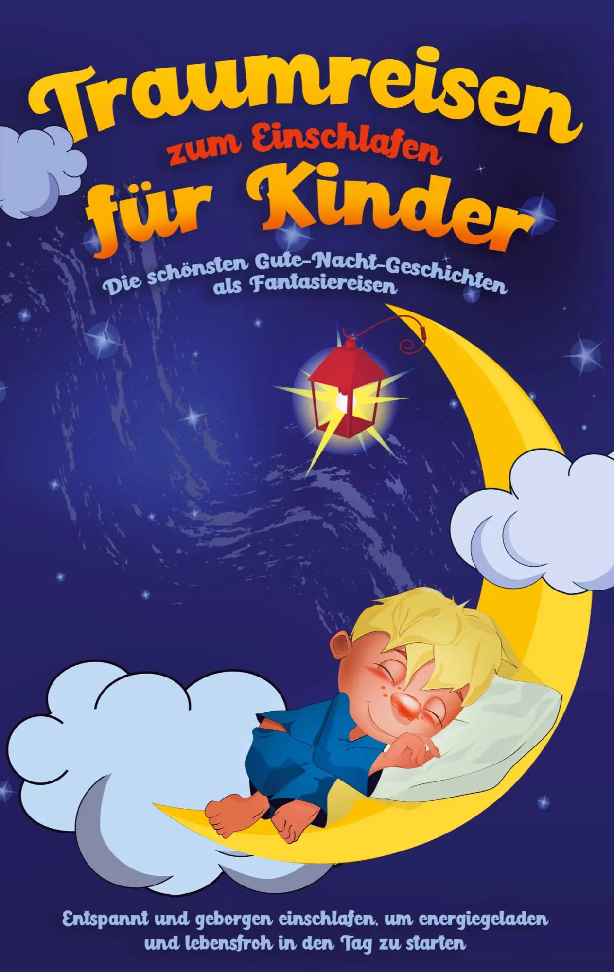 Cover: 9783756819645 | Traumreisen zum Einschlafen für Kinder - Die schönsten...