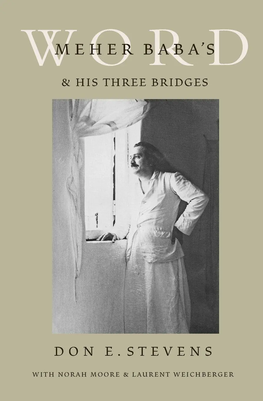 Cover: 9780952509745 | Meher Baba's Word &amp; His Three Bridges | Don E. Stevens | Taschenbuch