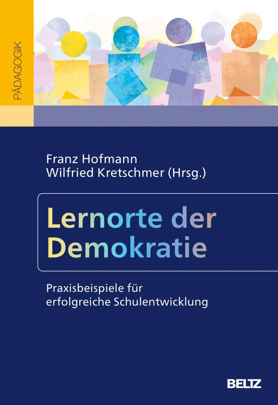Cover: 9783407259745 | Lernorte der Demokratie | Franz Hofmann (u. a.) | Taschenbuch | 203 S.