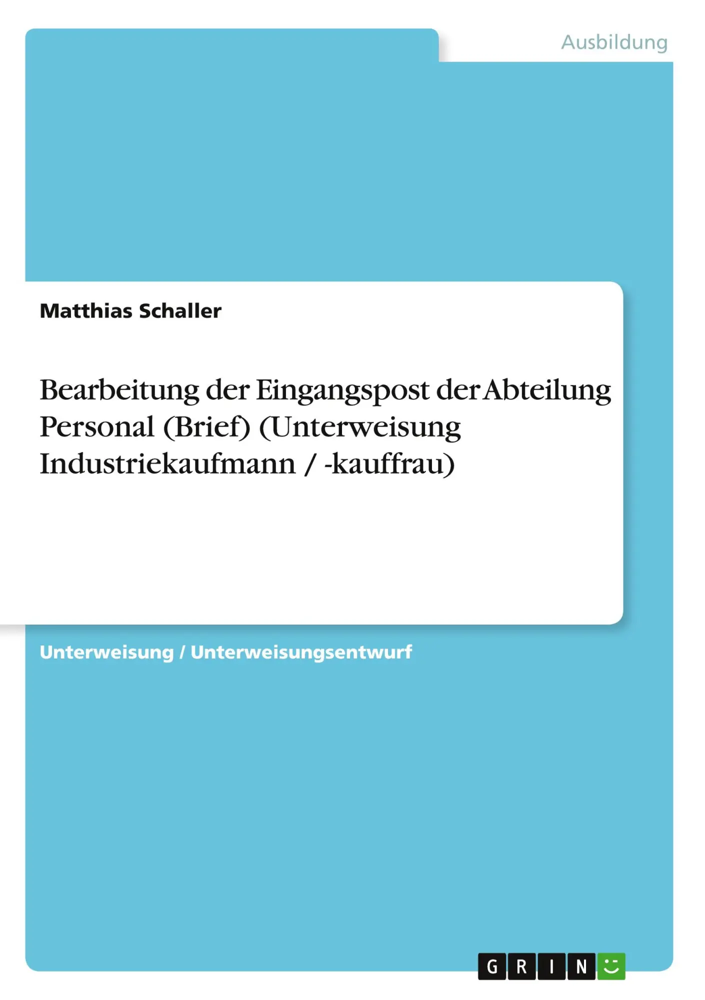 Cover: 9783638929745 | Bearbeitung der Eingangspost der Abteilung Personal (Brief)...